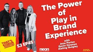 S3 Ep45: The Power of Play in Brand Experience