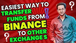 How To Transfer Funds From Binance to Other Exchanges like Bitget? binance say usdt kese bhaijain?
