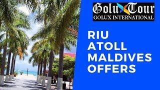 Riu Atoll Maldives Offers