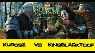 Gwint - Kuposz vs KingBlackToof / Talia na 4 płotki