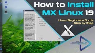 How to Install MX Linux 19 | 2020 Tutorial | (Linux Beginners Guide)