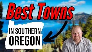 Best Towns in Southern Oregon?