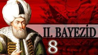 8 - 2. BAYEZİD |OSMANLI PADİŞAHLARI|