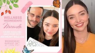 Miranda Kerr | Wellness Wednesday (featuring Anthony William) | August 26, 2020