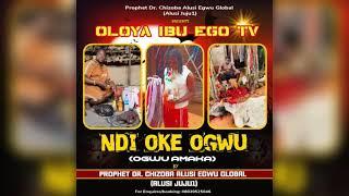 PROPHET DR CHIZOBA ALUSI EGWU GLOBAL...._NDI OKE OGWU 