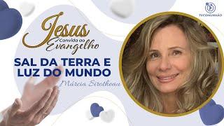 Márcia Sirotheau | JESUS CONVIDA AO EVANGELHO: SAL DA TERRA E LUZ DO MUNDO (PALESTRA ESPÍRITA)