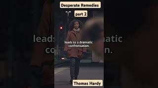 Desperate Remedies part 2 Thomas Hardy #visualliterature #literaryart #victorianera #novelstory
