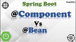 Difference Between @Component &@Bean Annotation in Spring Boot|@Component Vs @Bean| EnggAdda