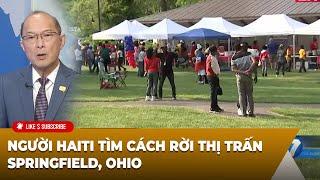 Thời Sự Thế Giới P3 (11-18-2024) Người Haiti tìm cách rời thị trấn Springfield, Ohio