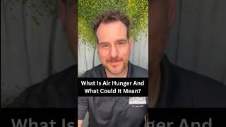 What Is Air Hunger And What Could It Mean?