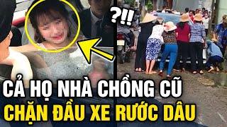 Đang làm đám cưới với 'CHỒNG THỨ 5', cô dâu bị gia đình chồng cũ 'CHẶN XE' không cho đi | Tin 3 Phút