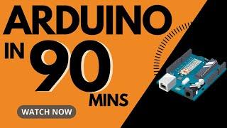 Arduino MASTERCLASS | Full Programming Workshop in 90 Minutes!