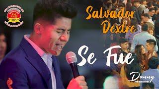 SALVADOR DEXTRE  SE FUE VIDEO OFICIAL 2020 DANNY PRODUCCIONES ™