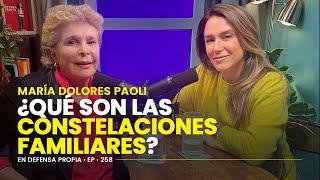 CONSTELACIONES FAMILIARES ‍‍ María Dolores Paoli En Defensa Propia con Erika de la Vega