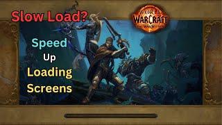 How To Reduce WoW Loading Times