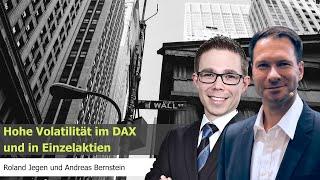 Hohe Volatilität in DAX und Aktien Roland Jegen und Andreas Bernstein (aus dem Kanal FIT4FINANZEN)