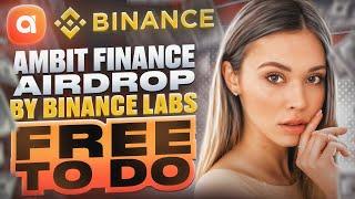 ️ Ambit Finance Airdrop by Binance Labs  FREE TO DO NOW #binanceairdrop #binance #airdropfree