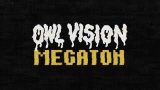 Owl Vision - MEGATON [Single]