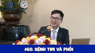 #60. Bệnh tim và phổi