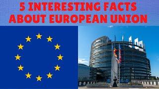 5 INTERESTING FACTS ABOUT THE EUROPEAN UNION|| OH MY GENERAL KNOWLEDGE