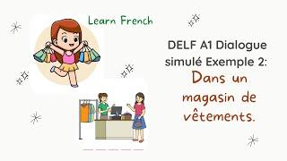 Dialogue-Dans un magasin de vêtements . Beginners French Conversation | DELF A1 Production Orale .