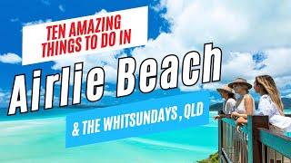 10 Top Things to Do in AIRLIE BEACH and the WHITSUNDAYS, Australia, 2024 | Airlie Beach Travel Guide