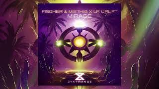 Fischer & Miethig x LR Uplift - Mirage