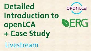 Webinar: Detailed Introduction to openLCA & Case Study - by ERG