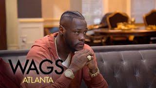 WAGS Atlanta | Is Deontay Wilder's Past Heartbreak Sabotaging His Future? | E!