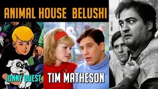 Tim Matheson is Damn Glad to See…JOHN BELUSHI! JONNY QUEST & other Hollywood Legends! New Interview!