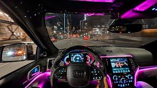 WIDEBODY TRACKHAWK TERRORIZING CITY LATE NIGHT POV