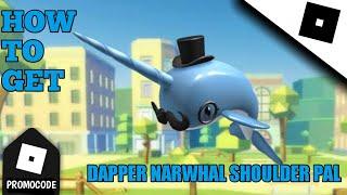 [PROMOCODE] How to Get 'DAPPER NARWHAL SHOULDER PAL' on Roblox