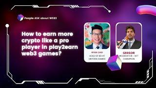 Become a Pro Crypto Earner in Play2Earn Web3 Games - Ryan, Head of BD @ Metora Games