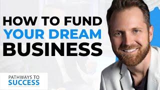 How to Fund Your Dream Business | Jason Simmons & Julian Placino