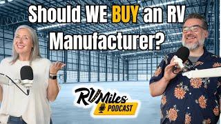 Podcast 365: RVers Buying RV Manufacturers? Plus, Brooks Smothers of the See America Podcast