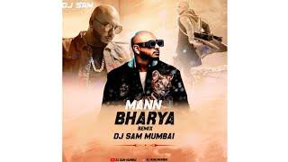 Mann Bharryaa 2.0 - (Remix) by Dj Sam Mumbai