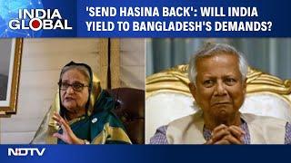 Sheikh Hasina Resignation | India's Dhaka Dilemma: Bangladesh Demands Sheikh Hasina's Return