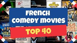 Top 40 French Comedy Movies of All Time - Must Watch French Comedies!