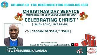 Christmas Day - Celebrating Christ | Rev. Emmanuel Kalagala | 25.12.2024