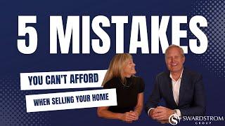 Top 5 Mistakes To Avoid When Selling Your Home