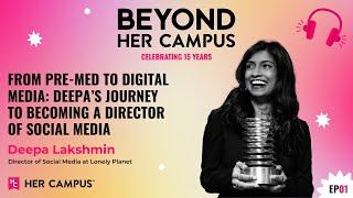 From Pre-Med To Digital Media: Deepa Lakshmin’s Journey To Becoming A Director Of Social Media