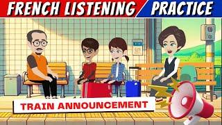 French Listening and Conversation Practice - Real Announcements from Train Stations