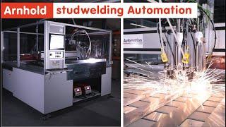 CNC Automation Bolzenschweißen / studwelding mit höchster Zeiteffizienz - Arnhold Bolzenschweißen