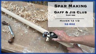 Making Spars for a Haven 12 1/2, The Jib Club & Gaff, Part 1, S2-E62