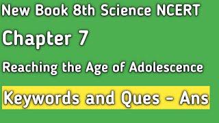 Reaching The Age of Adolescence Chapter 7 || Class 8 Science || Keywords and Questions - Answers