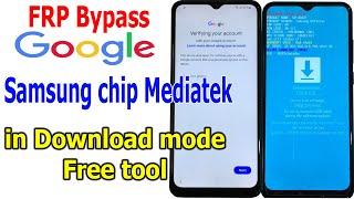 FRP Bypass Google Account alll Samsung chip Mediatek (MTK) in Download mode with free tool