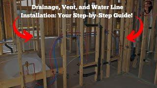 Mastering Drainage, Vent, and Water Line Installation: Your Step-by-Step Guide!