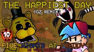 (+FLP) Happiest Day GZ REMIX (FNaF 10 Year Anniversary) | VS. FNaF 1 Remix