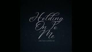 Jonathan Harrington - Holding On To Me (Official Audio)