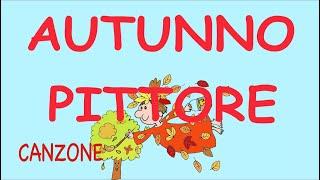 Autunno Pittore- canzone- speciale autunno- link con testo